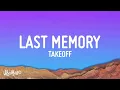 Takeoff - Last Memory [1 Hour Loop]