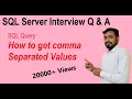 how to get comma separated values in sql sql server interview questions and answers sql server