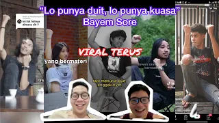 viral fyp terus lo punya duit lo punya kuasa bayem sore ngakak abis