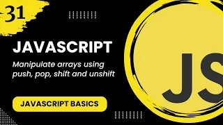 JavaScript - Manipulate arrays using push pop shift and unshift