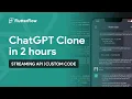 ChatGPT Clone in 2 hours Streaming API Custom Action Speed Coding
