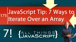 JavaScript Tip 7 Ways to Iterate Over an Array