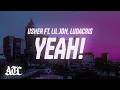 Download Lagu Usher - Yeah! (Lyrics) ft. Lil Jon, Ludacris
