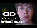 OD - KNOCK Teaser Trailer