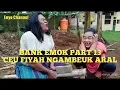 Download Lagu Korban Bank Emok _ Part 13 ( Ceu Fiyah Umbak Ambeuk ) 😗🤣