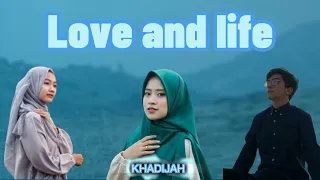 Download Terbaru Love and life || Tiga versi || Ayu Dewi - Khadijah - Baraa Masoud || MP3