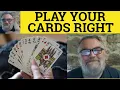 Play Your Cards Right Meaning - Play Your Cards Right Definition