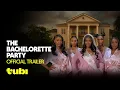 The Bachelorette Party Trailer Tubi Original