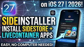 How to Install SideInstaller on iOS 27 SideStore LiveContainer Guide
