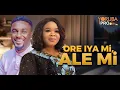 Download Lagu ORE IYA MI ALE MI Latest Yoruba Movie 2025 | Bimbo Oshin | Niyi Johnson | Kelvin Ikeduba