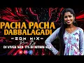 Download Lagu PACHA PACHA DABBALAGADI EDM REMIX BY DJ VIVEK NZB ITS DJ NITHIN KLR 🔥