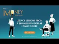 Legacy Lessons From a 68 Million Dollar Family Story S4E17