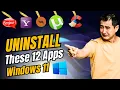 12 Unnecessary Windows Programs Apps You Should Uninstall NOW