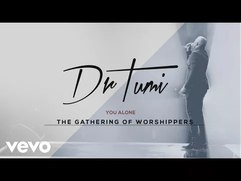 Download MP3 Dr Tumi - You Alone (Live At The Ticketpro Dome, 2017 / Audio)