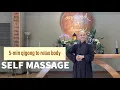 SELF MASSAGE 5-Minute Qigong to Relax Body Qigong For Beginners
