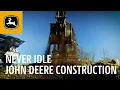 Never Idle John Deere Construction