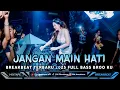 Lagu DJ JANGAN MAIN HATI BREAKBEAT TERBARU 2025 FULL BASS