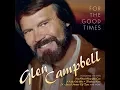 Download Lagu Glen Campbell ~ I Love How You Love Me
