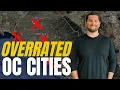 Why The Most Popular Cities in Orange County are Overrated