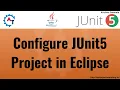 2 JUnit 5 Basics Setting Up JUnit5 Project in Eclipse Configure JUnit5 in Eclipse Step By Step