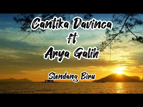 Download MP3 Cantika Davinca ft Arya Galih - Selendang Biru (lirik lagu)