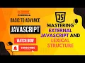 Session 2 Mastering External JavaScript and Lexical Structure