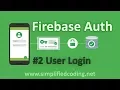 Firebase Authentication Tutorial - User Login