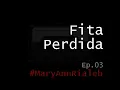FITA PERDIDA - Mary Ann Rialeb