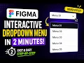 Create Interactive Dropdown Menus in Figma 2026