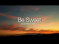 Download Lagu Be Sweet - Japanese Breakfast ( lyrics);;))