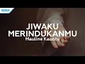 Lagu Jiwaku MerindukanMu - Mauline Kauntu (with lyric)