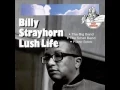 Download Lagu BILLY STRAYHORN sings and plays LUSH LIFE!