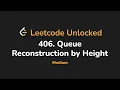 406 Queue Reconstruction by Height Leetcode Unlocked - Python