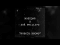 Moseqar Feat. Zoë Phillips - Nobody Knows