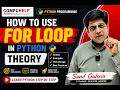 Python For Loop Explained Theory of For Loop COMPUHELP Python Tutorial by Sunil Guleria