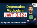 Spring Boot JWT 0 12 Error Fix Deprecated Methods Update User Login Error Solved