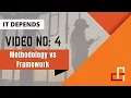 Methodology vs Framework