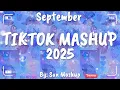 Tiktok Mashup September 💜2025💜 (Not Clean)