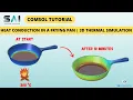 COMSOL Tutorial 19 3D Heat Conduction in a Frying Pan Thermal Simulation - COMSOL Multiphysics