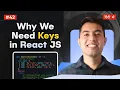 Why Keys Are Important in React JS Common Problems Solutions Explained with Animation