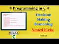 Nested if else in C If else statement in C programming Largest among 3 numbers in C