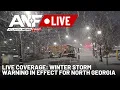 LIVE ATLANTA SNOW COVERAGE Winter Storm Warning in effect for almost all of north Georgia ANF