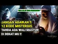 Download Lagu MUNCUL TANDA INI DI RUMAHMU❓ Bisa Jadi Ada Wali ALLAH Yang Bersembunyi Disitu...