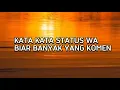 Download Lagu KATA KATA STATUS WA BIAR BANYAK YANG KOMEN