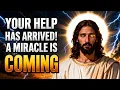 GOD SAYS HELP IS HERE GOD MESSAGE TODAY GOD MESSAGE TODAY