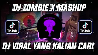 Download DJ ZOMBIE X MASHUP REMIX VIRAL TIK TOK TERBARU FULL BASS - MUSIC REMIX561- MP3