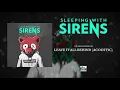 SLEEPING WITH SIRENS - Leave It All Behind (Acoustic)