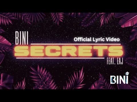 BINI | 'Secrets' (feat. eaJ) Official Lyric Video