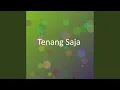 Download Lagu Tenang Saja