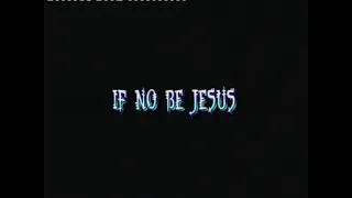 if no be jesus by tanker and mansion eesonic entertainment